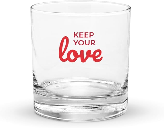 Rocks Glass with “Keep Your Love” Design – Premium Whiskey Glass for Cocktails, Bourbon, and Spirits