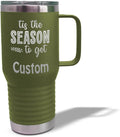 Custom Tumbler Cups with Straw Tis The Season to Get Tipsy Christmas Xmas Coffee Tumbler with Lid Personalized Insulated Travel Mugs Engraved Stainless-Steel 20 Oz Forest Green Personalized Text Here